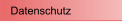 Datenschutz